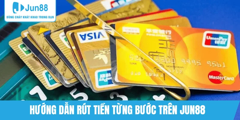 cac-buoc-thuc-hien-rut-tien-jun88
