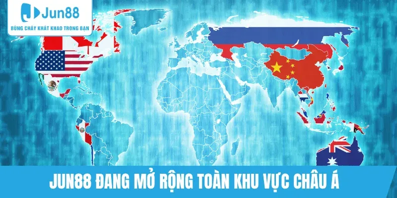 mo-rong-hoat-dong-tai-chau-a-jun88
