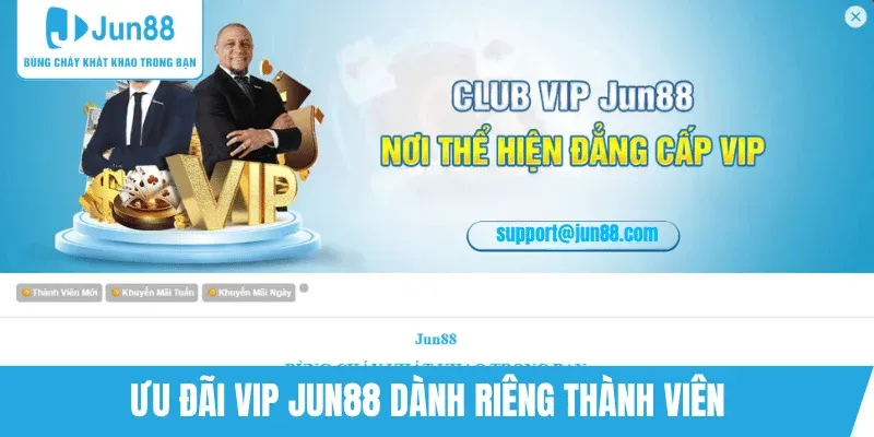 uu-dai-vip-jun88-dac-quyen-thanh-vien