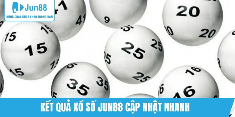 xo-so-jun88-cap-nhat-thoi-gian-thuc